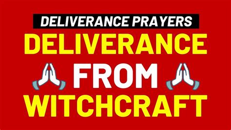 Deliverance from wichcraft attacks
